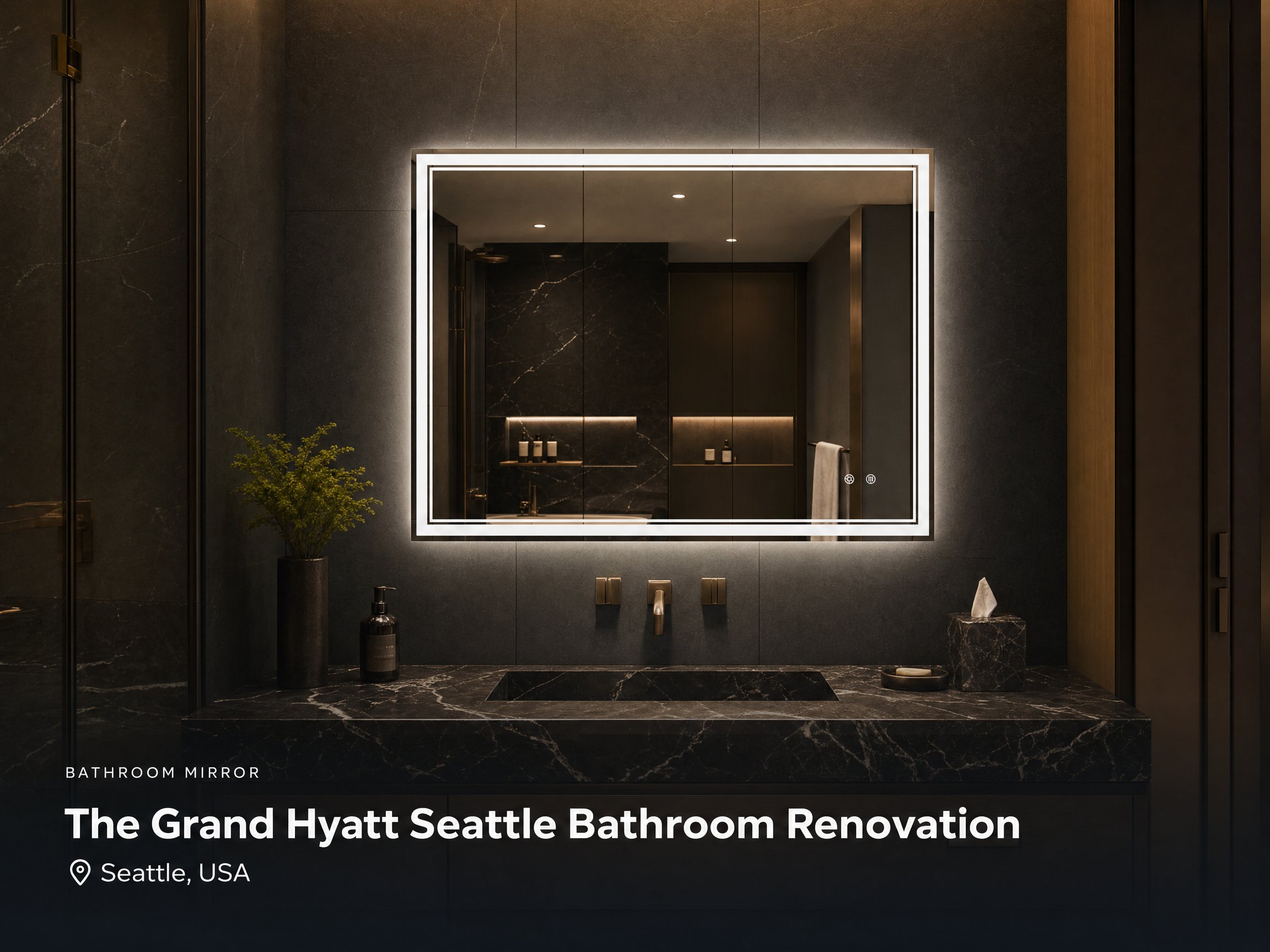 LED Bathroom Mirror Project for The Grand Hyatt Hotel in Seattle